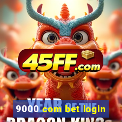 9000 com bet login